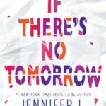 If There's No Tomorrow By Jennifer L. Armentrout