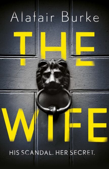 The Wife  By Alafair Burke