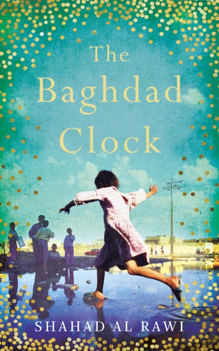 The Baghdad Clock By Shahad Al Rawi