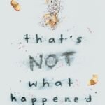 That's Not What Happened By Kody Keplinger