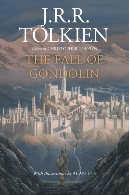 The Fall of Gondolin By J.R.R. Tolkien