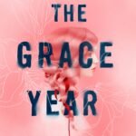 The Grace Year  By Kim Liggett