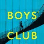 The Boys' Club By Erica Katz