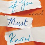 If You Must Know By Jamie Beck