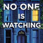 When No One Is Watching  By Alyssa Cole