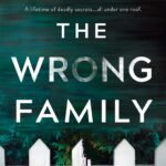 The Wrong Family By Tarryn Fisher