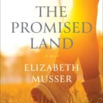 The Promised Land  By Elizabeth Musser