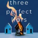 Three Perfect Liars  By Heidi Perks