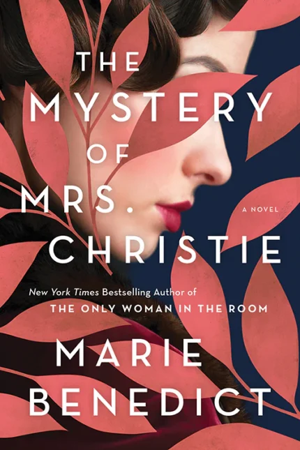 The Mystery of Mrs. By Christie  Marie Benedict