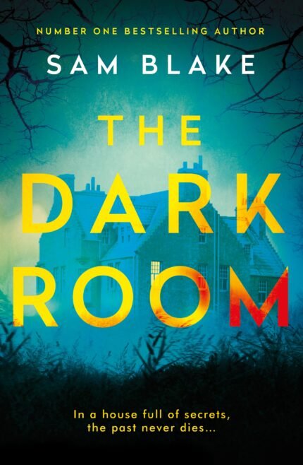 The Dark Room  By Sam Blake