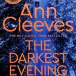 The Darkest Evening By Ann Cleeves