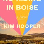No Hiding in Boise By Kim Hooper
