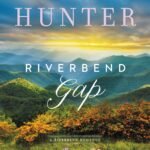 Riverbend Gap By Denise Hunter
