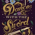 Dance With The Sword  By Sarah K.L. Wilson