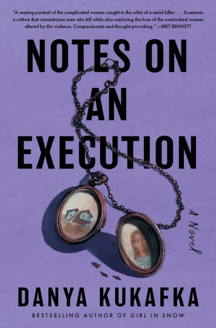 Notes on an Execution  By Danya Kukafka