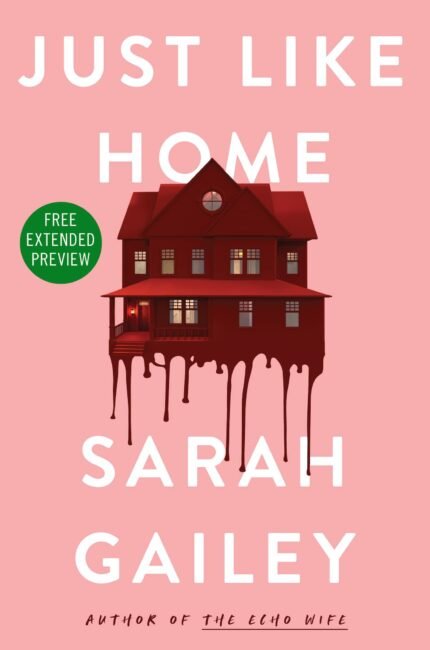 Just Like Home  By Sarah Gailey