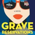 Grave Reservations  By Cherie Priest