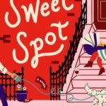 The Sweet Spot  By Amy Poeppel