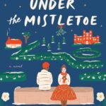 Meet Me Under the Mistletoe By Jenny Bayliss
