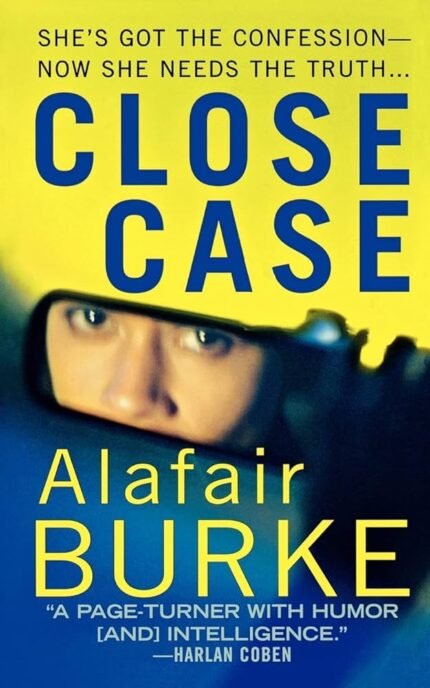 Close Case By Alafair Burke