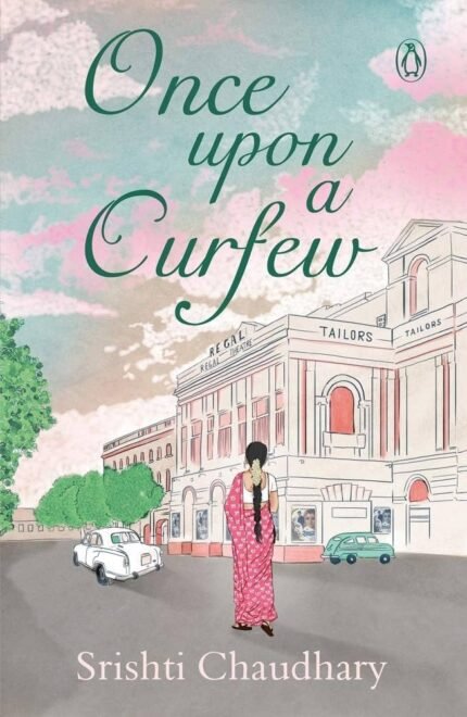 Once Upon A Curfew By Srishti Chaudhary