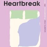 Notes on Heartbreak  By Annie Lord