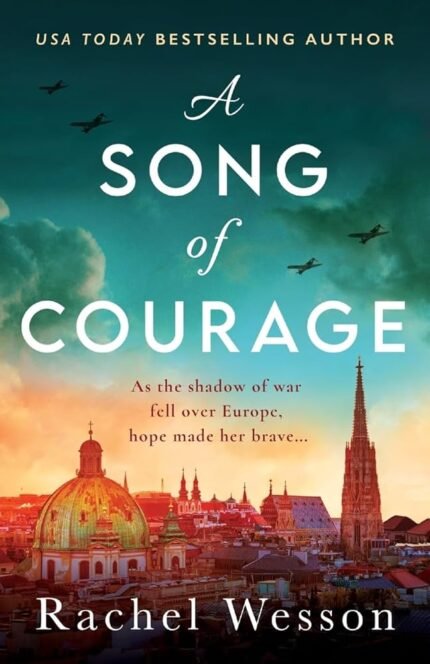 A Song of Courage By Rachel Wesson