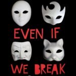 Even If We Break By Marieke Nijkamp
