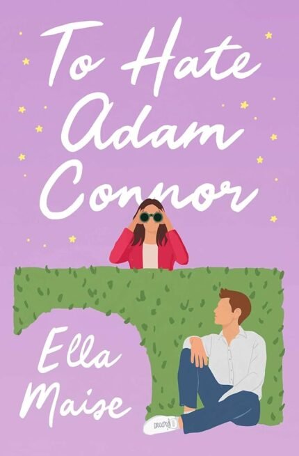 To Hate Adam Connor By Ella Maise