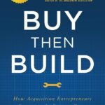 Buy Then Build By Walker Deibel