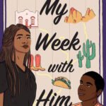 My Week with Him By Joya Goffney