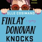 Finlay Donovan Knocks 'Em Dead By Elle Cosimano