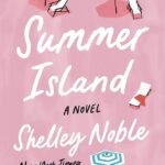 Summer Island  By Shelley Noble