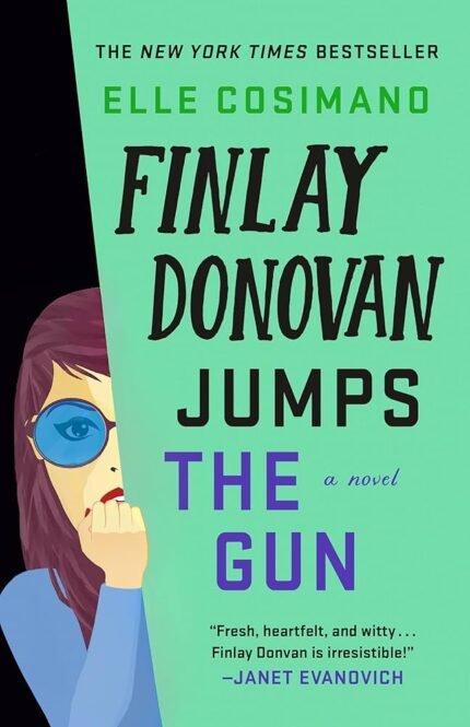 Finlay Donovan Jumps the Gun  By Elle Cosimano