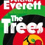The Trees By  Percival Everett