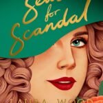 A Season for Scandal  By Laura Wood