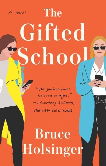 The Gifted School  By Bruce Holsinger