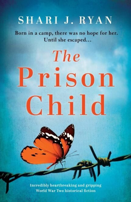 The Prison Child  By Shari J. Ryan