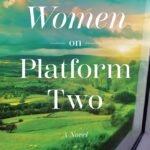 The Women on Platform Two By Laura Anthony