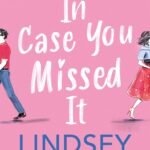 In Case You Missed It  By Lindsey Kelk