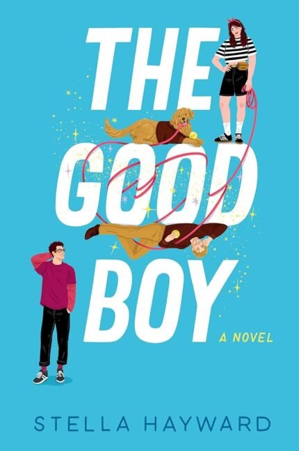 The Good Boy  By Stella Hayward