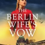 The Berlin Wife's Vow By Marion Kummerow