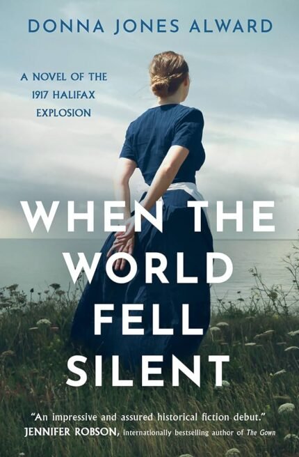 When the World Fell Silent By Donna Jones Alward