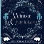 The Winter Charlatan By Victoria McCombs