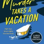 Murder Takes a Vacation  By Laura Lippman