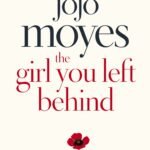 The Girl You Left Behind By Jojo Moyes