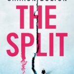 The Split  By Sharon J. Bolton