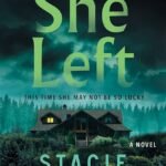 She Left  By Stacie Grey
