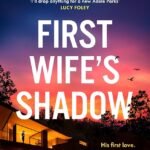 First Wife's Shadow  By Adele Parks
