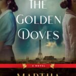 The Golden Doves  By Martha Hall Kelly
